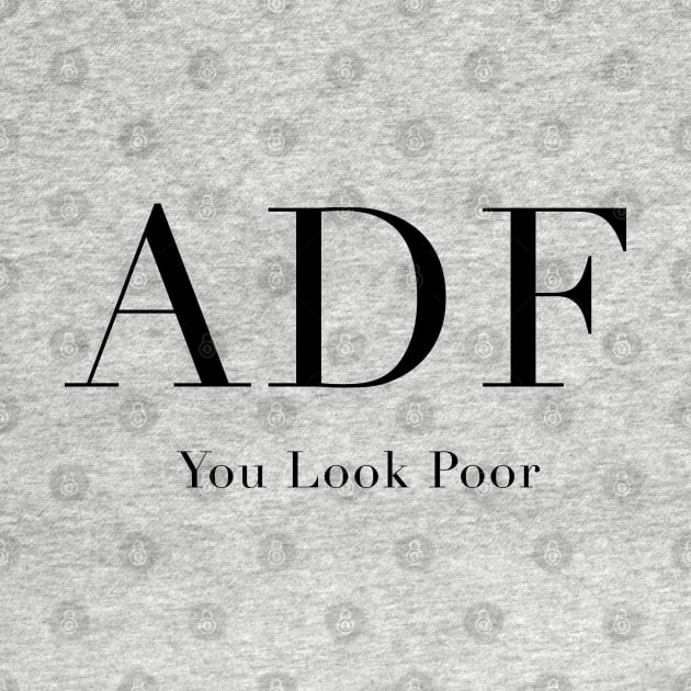 Anna Delvey Foundation - You Look Poor by Tomorrowland Arcade